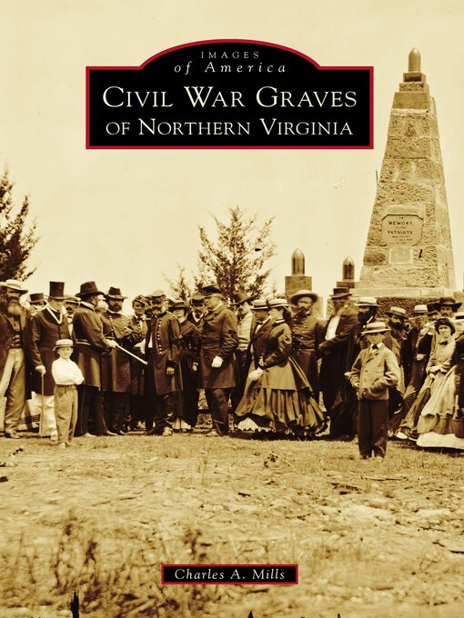 Title details for Civil War Graves of Northern Virginia by Charles A. Mills - Available